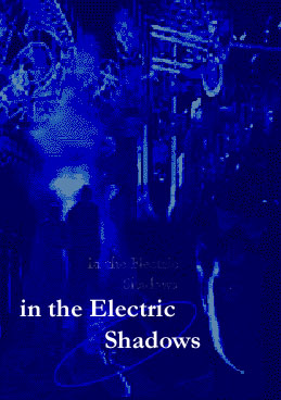 in the Electric Shadows