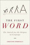 Buy 'The First Word: The Search for the Origins of Language' (2007) by Christine Kenneally